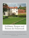 Schlösser, Burgen und Ruinen der Steiermark 1