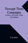 Through Three Campaigns