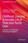 Childhood, Learning & Everyday Life in Three Asia-Pacific Cities