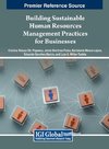 Building Sustainable Human Resources Management Practices for Businesses