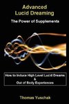 Advanced Lucid Dreaming - The Power of Supplements