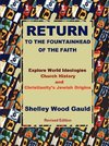 Return to the Fountainhead of the Faith