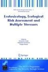 Ecotoxicology, Ecological Risk Assessment and Multiple Stressors