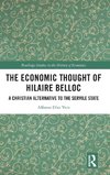 The Economic Thought of Hilaire Belloc