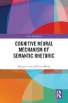 Cognitive Neural Mechanism of Semantic Rhetoric