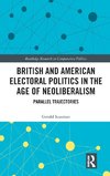 British and American Electoral Politics in the Age of Neoliberalism