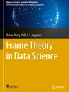 Frame Theory in Data Science