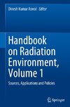 Handbook on Radiation Environment, Volume 1