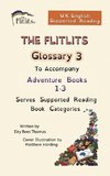 THE FLITLITS, Glossary 3, To Accompany Adventure Books 1-3, Serves Supported Reading Book Categories, U.K. English Version