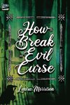 How to Break an Evil Curse