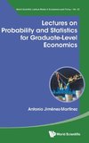 LECTURES PROBABILITY & STATISTICS GRADUATE-LEVEL ECONOMICS