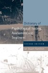 Dictionary of Psychological Testing, Assessment and Treatment