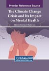 The Climate Change Crisis and Its Impact on Mental Health