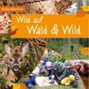 Wild auf Wald & Wild