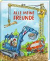 Freundebuch - Alle meine Freunde. Auf der Baustelle