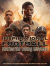 Inspirational Football Stories for Young Readers