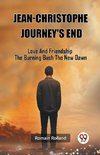 Jean-Christophe Journey'S End Love And Friendship The Burning Bush The New Dawn