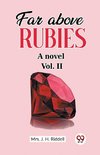 Far above rubies A novel Vol. II