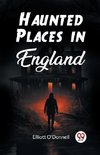 Haunted Places in England