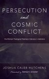 Persecution and Cosmic Conflict