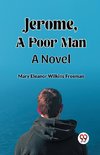 Jerome, A Poor Man A Novel