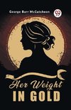 Her Weight in Gold