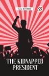 The Kidnapped President