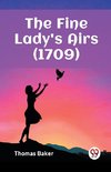 The Fine Lady's Airs (1709)