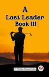 A Lost Leader Book III