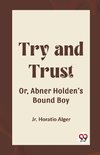 Try and Trust Or, Abner Holden's Bound Boy