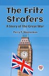 The Fritz Strafers A Story of the Great War