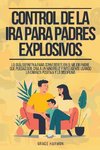 Control de la Ira para Padres Explosivos