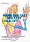 Wenn ein Arzt den Arzt braucht