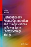 Distributionally Robust Optimization and its Applications in Power System Energy Storage Sizing