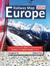 Europe Railway Map 2024 - Features Detailed Atlas for Switzerland and Austria - Designed for Eurail/Interrail Global Pass