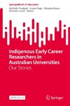 Indigenous Early Career Researchers in Australian Universities