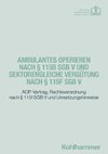 Ambulantes Operieren nach § 115b SGB V und sektorengleiche Vergütung nach § 115f SGB V