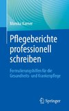 Pflegeberichte professionell schreiben