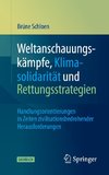 Weltanschauungskämpfe, Klimasolidarität und Rettungsstrategien