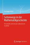 Seitenwege in der Mathematikgeschichte