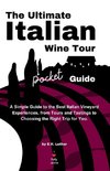 The Ultimate Italian Wine Tour Pocket Guide