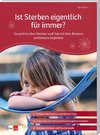 Ist Sterben eigentlich für immer?