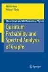 Quantum Probability and Spectral Analysis of Graphs