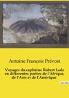 Voyages du capitaine Robert Lade en differentes parties de l'Afrique, de l'Asie et de l'Amérique