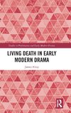 Living Death in Early Modern Drama