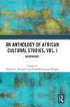 An Anthology of African Cultural Studies, Volume I