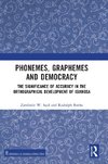 Phonemes, Graphemes and Democracy