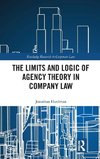 The Limits and Logic of Agency Theory in Company Law