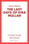 The Last Days of Kira Mullan