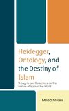 Heidegger, Ontology, and the Destiny of Islam